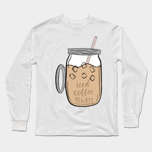 Iced coffee Long Sleeve T-Shirt